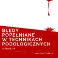 5a.  Błędy popełniane w technikach podologicznych.png